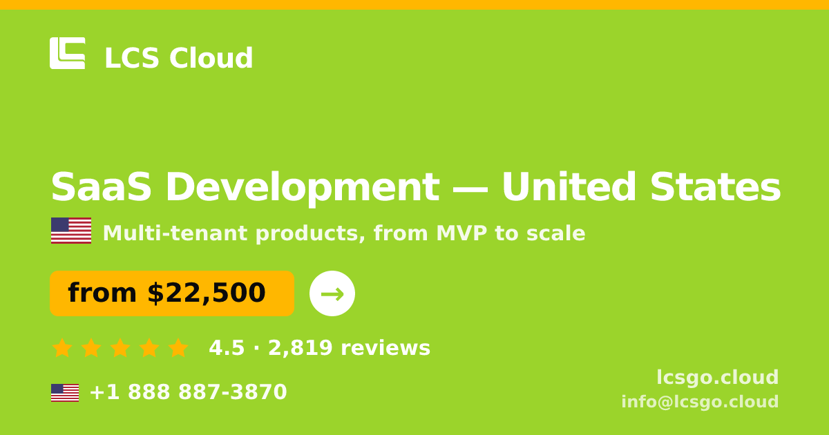 SaaS Development in United States — from $22,500, rated 4.5/5 by 2819 clients. LCS Cloud.