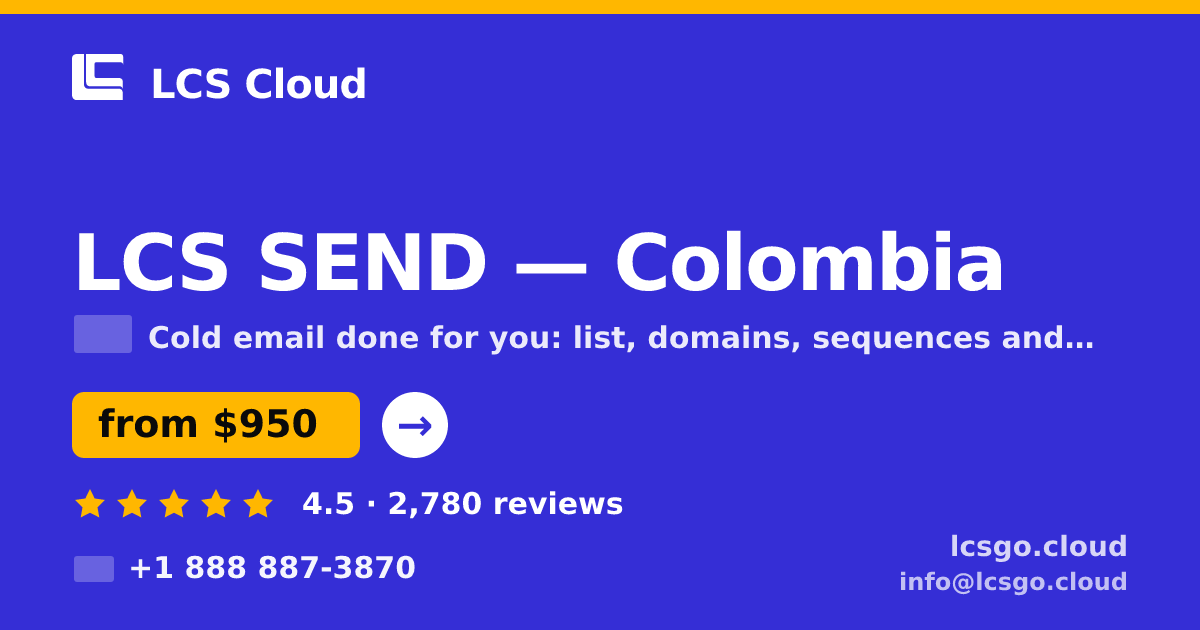 LCS SEND in Colombia — from $950/mo, rated 4.5/5 by 2780 clients. LCS Cloud.
