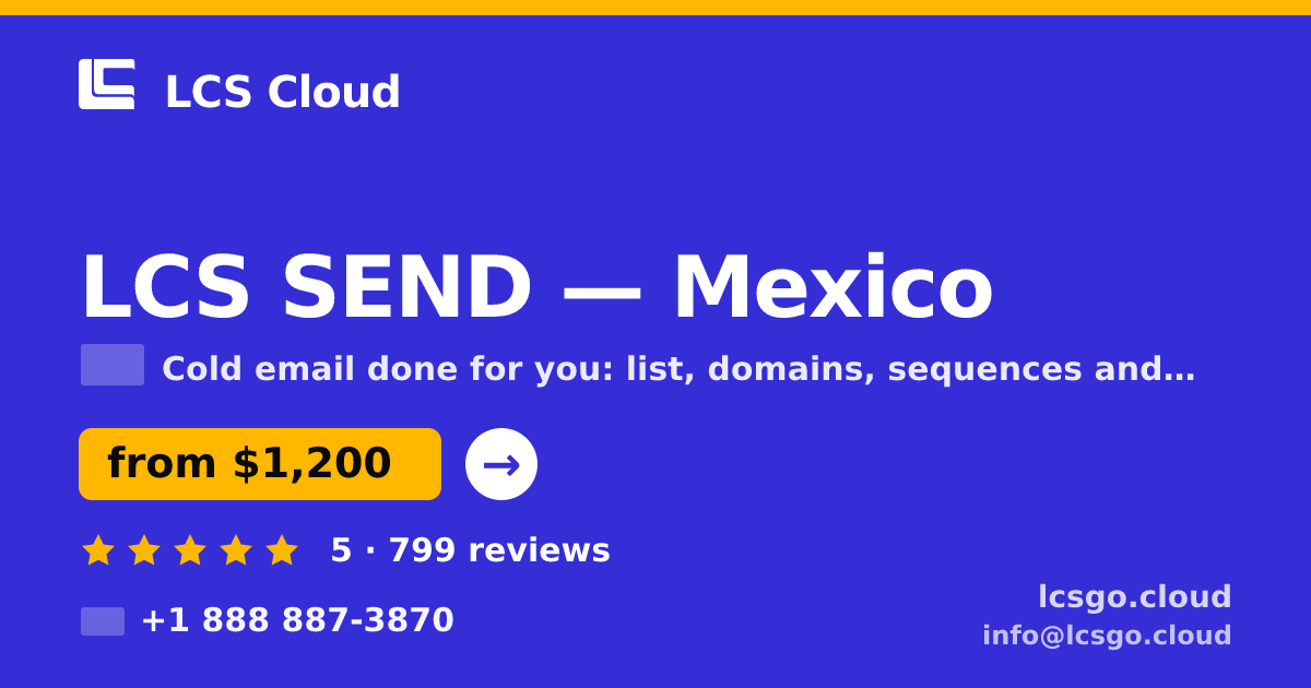 LCS SEND in Mexico — from $1,200/mo, rated 5/5 by 799 clients. LCS Cloud.