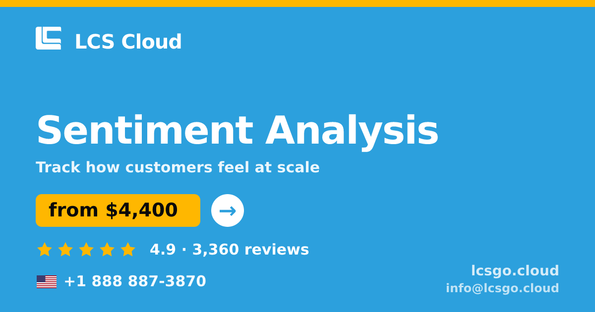 Sentiment Analysis in the USA — from $4,400, rated 4.9/5 by 3360 clients. LCS Cloud.