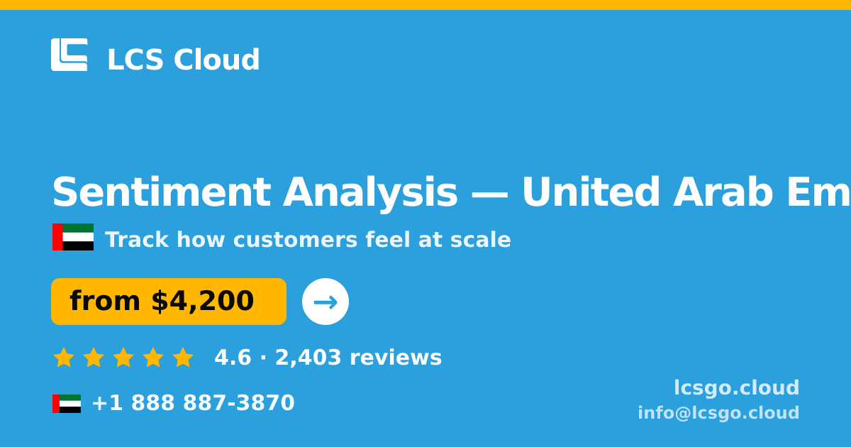 Sentiment Analysis in United Arab Emirates — from $4,200, rated 4.6/5 by 2403 clients. LCS Cloud.
