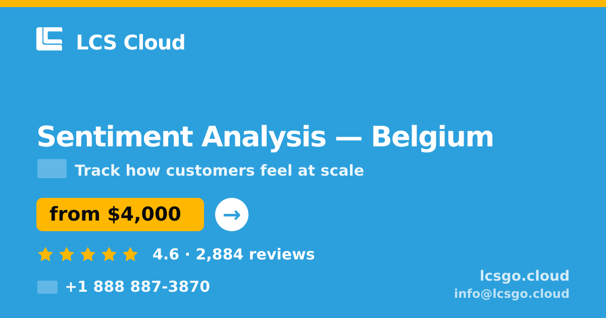Sentiment Analysis in Belgium — from $4,000, rated 4.6/5 by 2884 clients. LCS Cloud.
