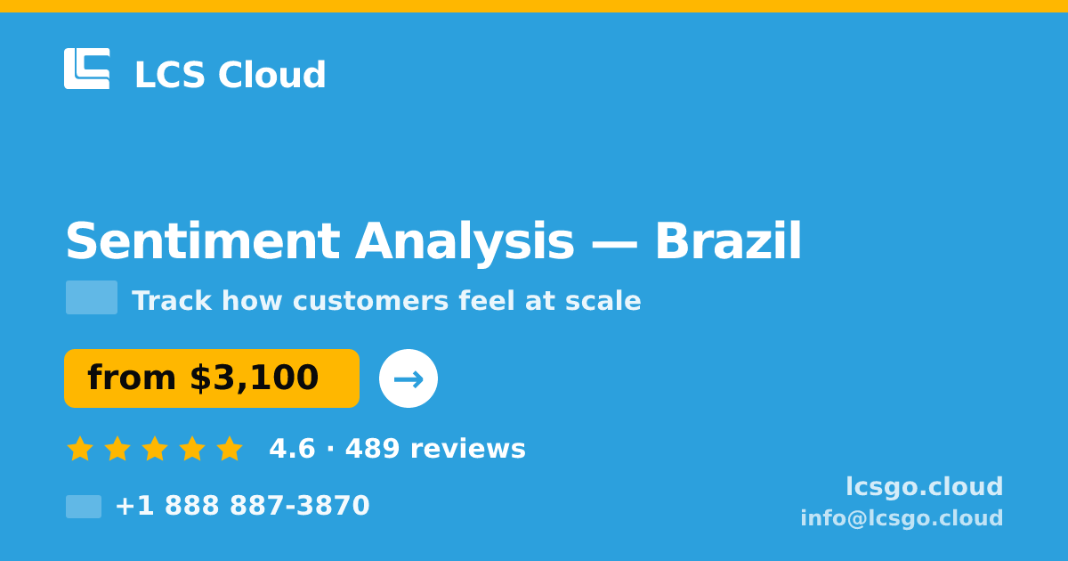 Sentiment Analysis in Brazil — from $3,100, rated 4.6/5 by 489 clients. LCS Cloud.