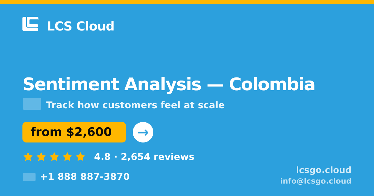 Sentiment Analysis in Colombia — from $2,600, rated 4.8/5 by 2654 clients. LCS Cloud.