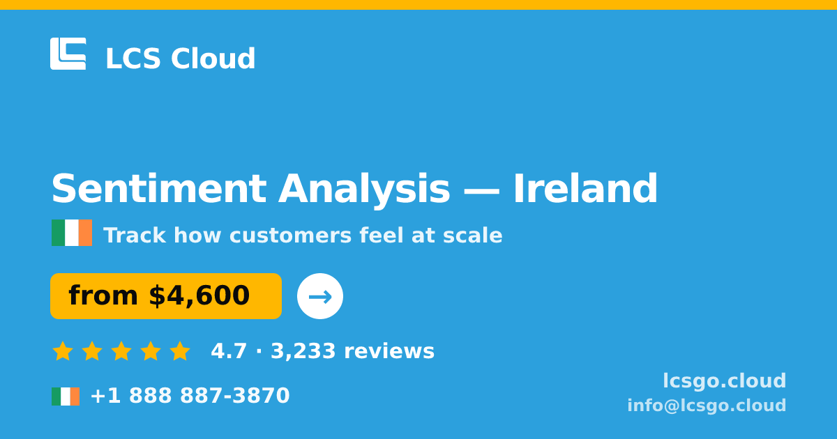 Sentiment Analysis in Galway — from $4,300, rated 4.8/5 by 1800 clients. LCS Cloud.