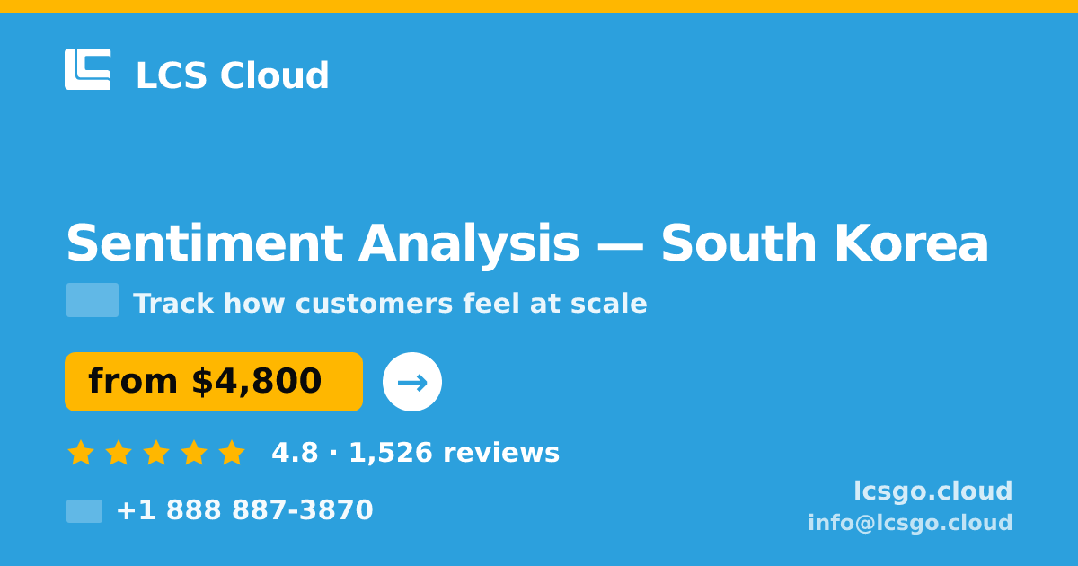 Sentiment Analysis in South Korea — from $4,800, rated 4.8/5 by 1526 clients. LCS Cloud.