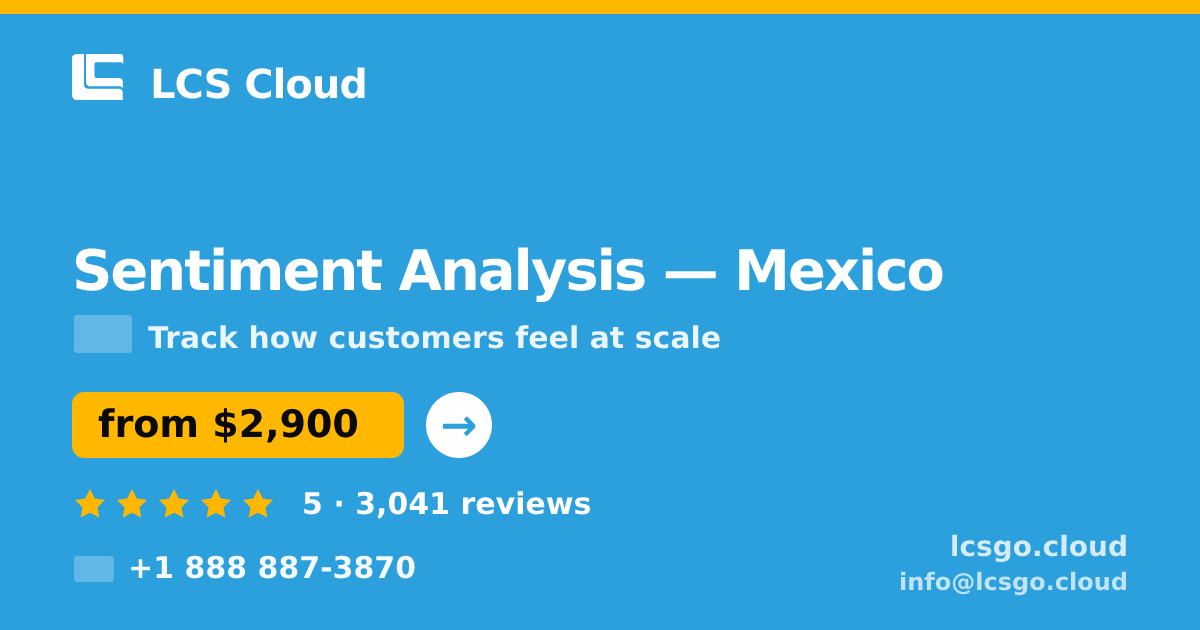 Sentiment Analysis in Monterrey — from $2,900, rated 4.5/5 by 1261 clients. LCS Cloud.