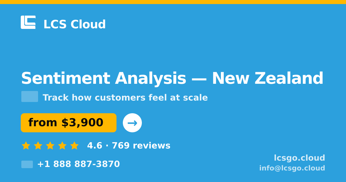 Sentiment Analysis in New Zealand — from $3,900, rated 4.6/5 by 769 clients. LCS Cloud.