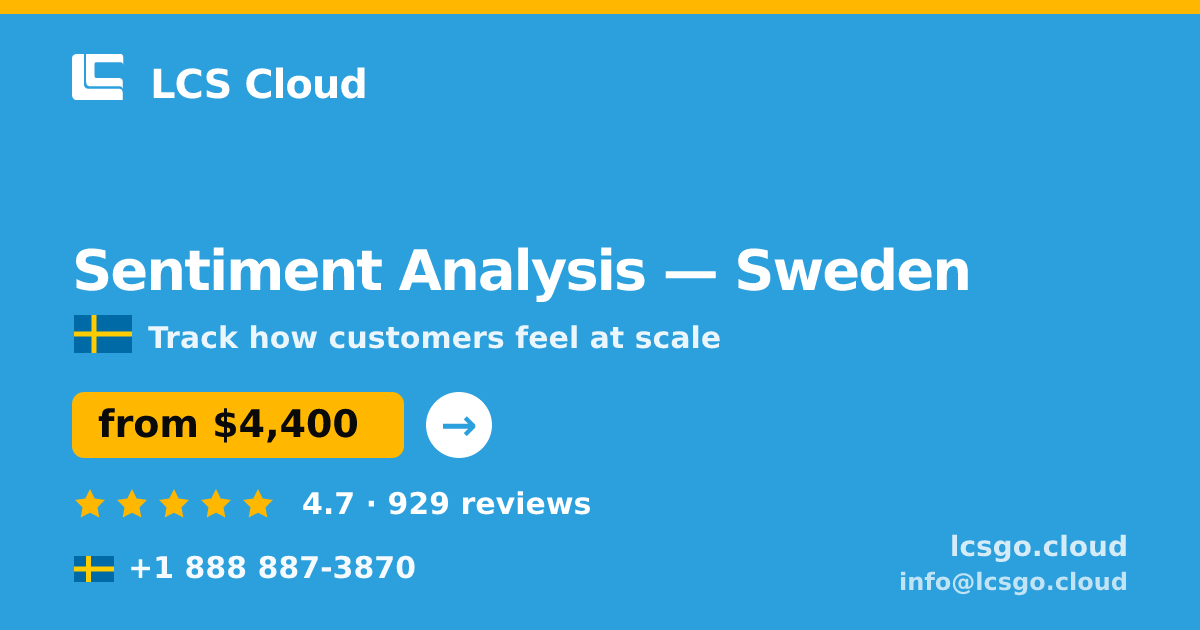 Sentiment Analysis in Sweden — from $4,400, rated 4.7/5 by 929 clients. LCS Cloud.