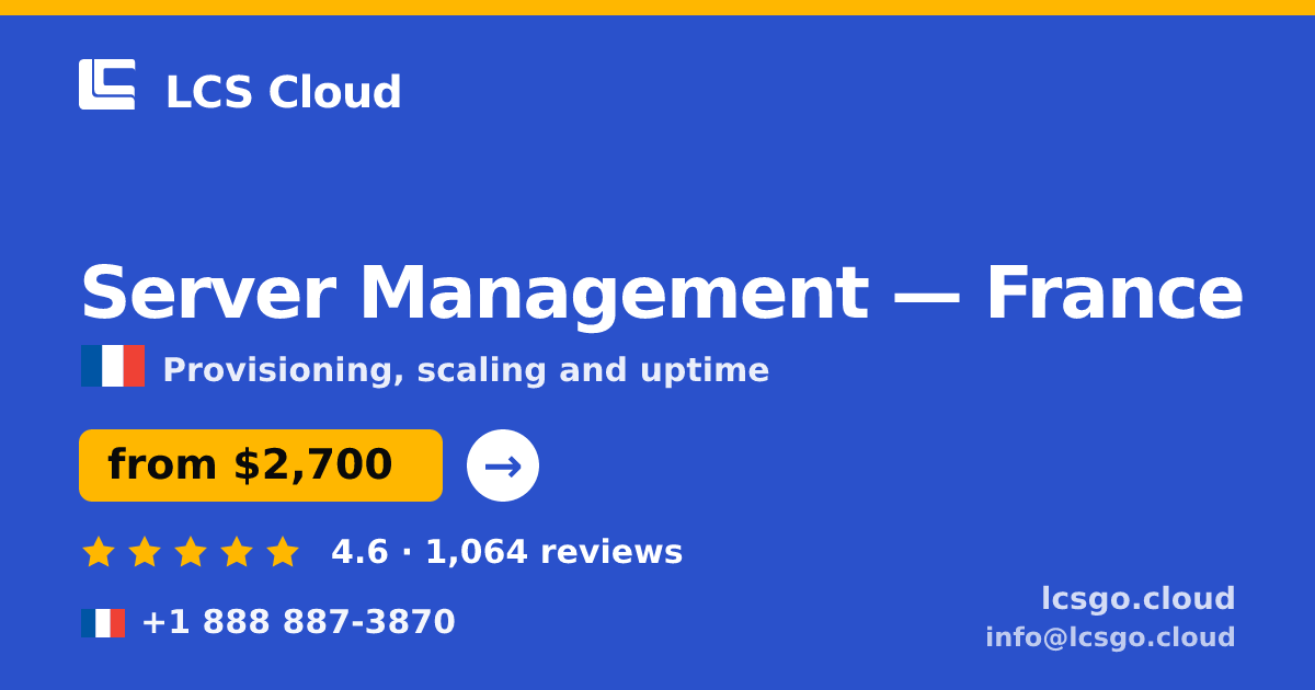 Server Management in Marseille — from $2,500/mo, rated 4.8/5 by 876 clients. LCS Cloud.