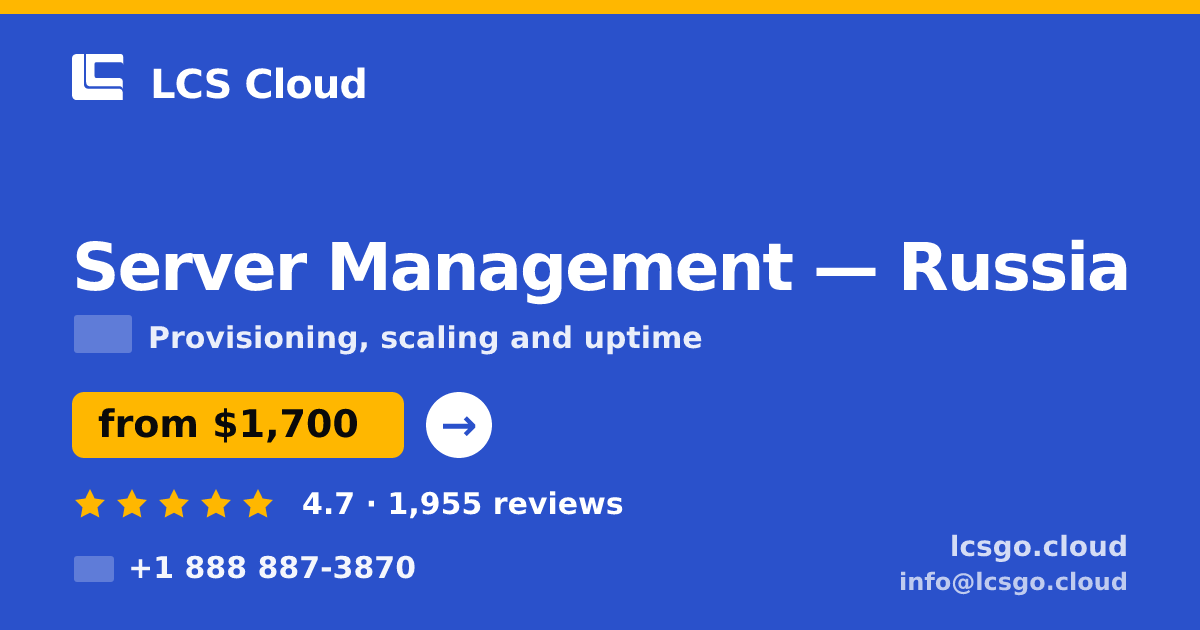 Server Management in Russia — from $1,700/mo, rated 4.7/5 by 1955 clients. LCS Cloud.