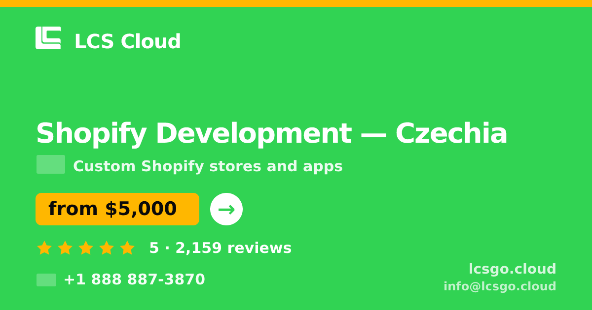 Shopify Development in Czechia — from $5,000, rated 5/5 by 2159 clients. LCS Cloud.