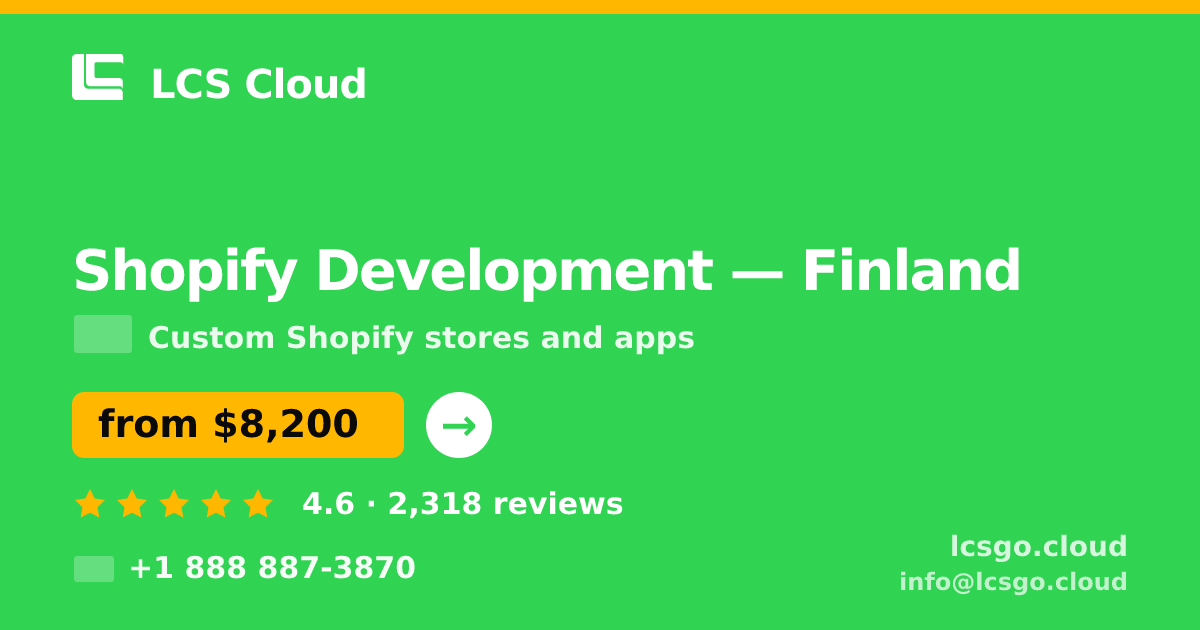 Shopify Development in Finland — from $8,200, rated 4.6/5 by 2318 clients. LCS Cloud.