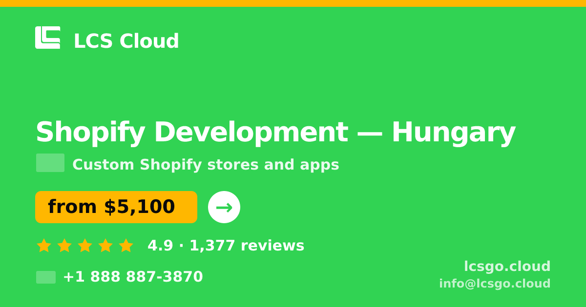 Shopify Development in Hungary — from $5,100, rated 4.9/5 by 1377 clients. LCS Cloud.
