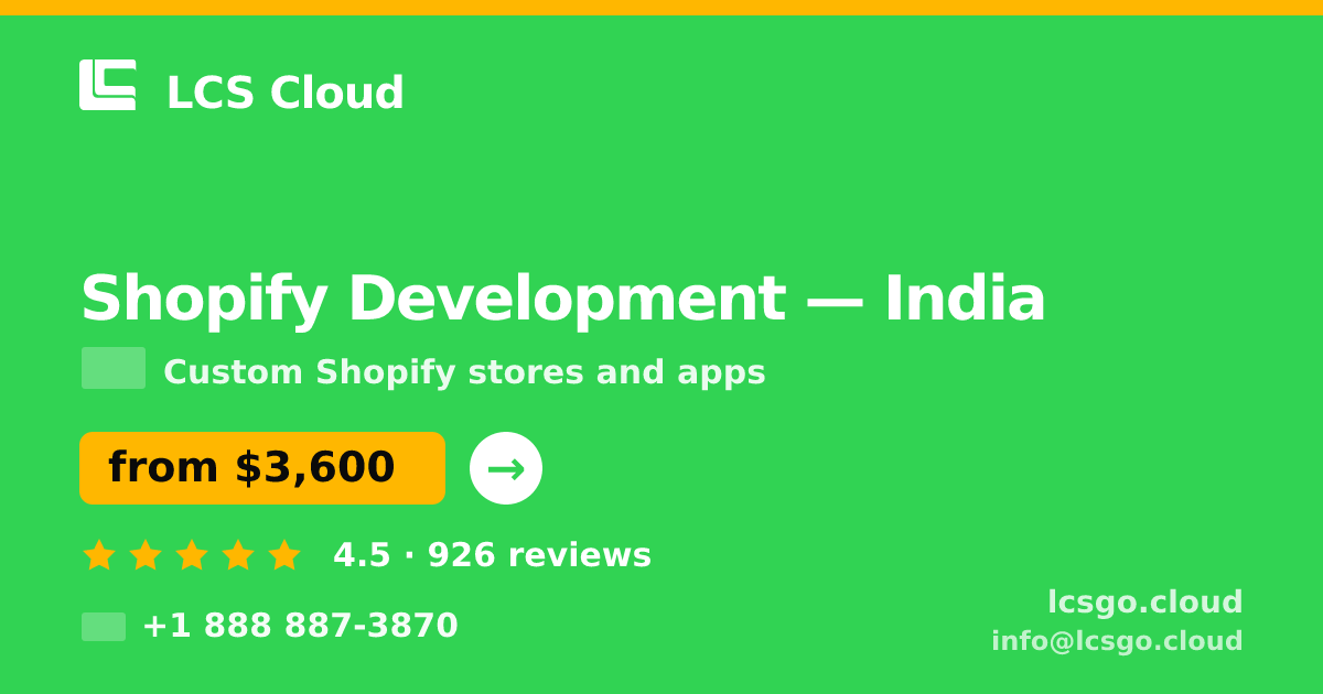 Shopify Development in India — from $3,600, rated 4.5/5 by 926 clients. LCS Cloud.