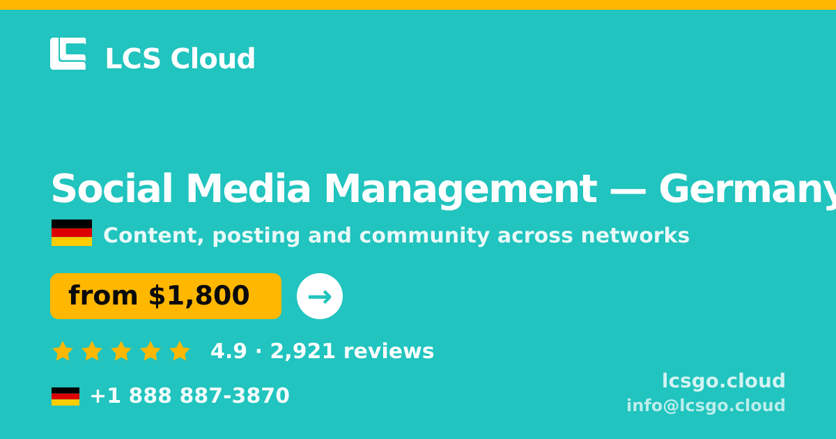 Social Media Management in Germany — from $1,800/mo, rated 4.9/5 by 2921 clients. LCS Cloud.