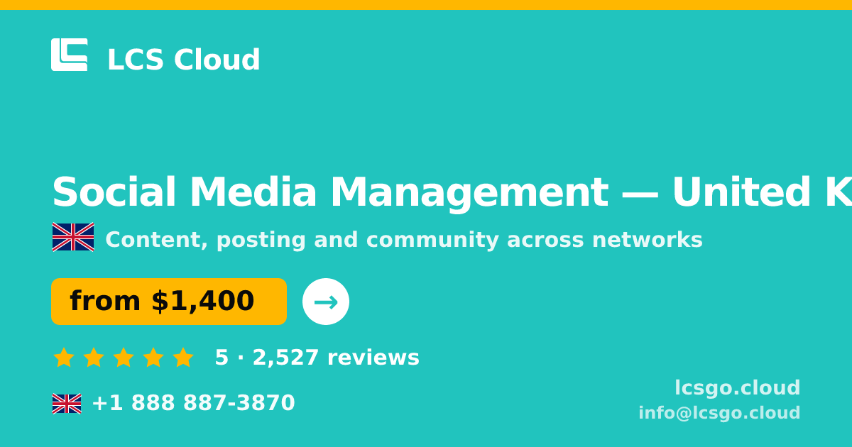 Social Media Management in United Kingdom — from $1,400/mo, rated 5/5 by 2527 clients. LCS Cloud.