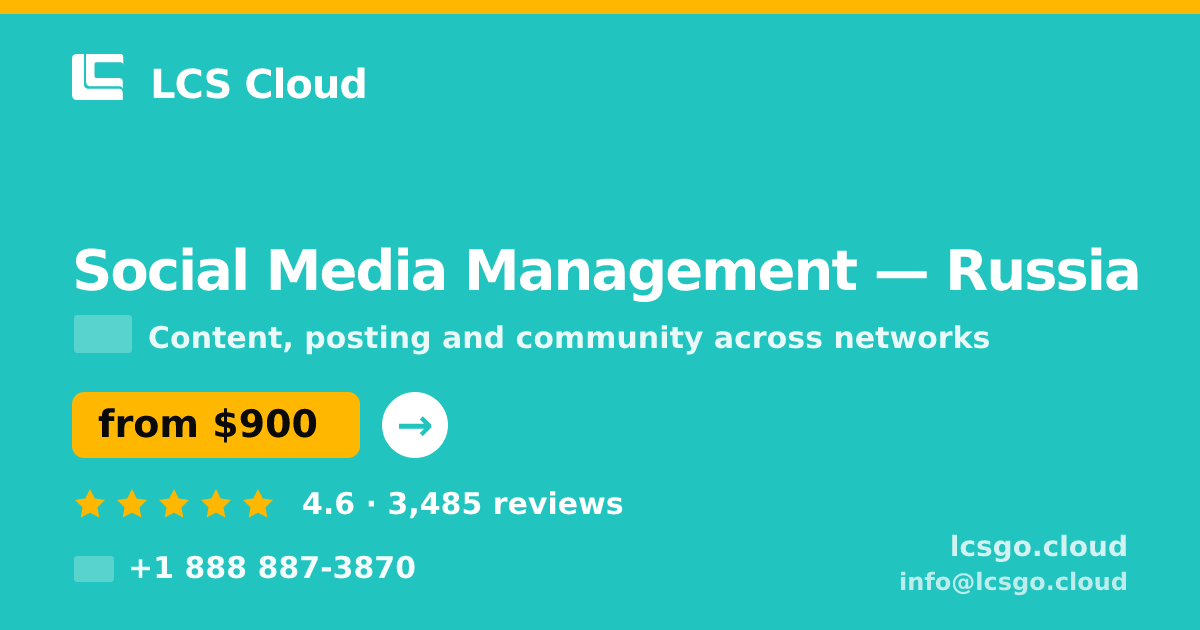 Social Media Management in Russia — from $900/mo, rated 4.6/5 by 3485 clients. LCS Cloud.