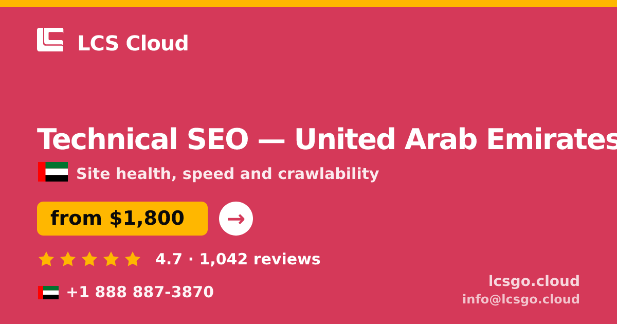 Technical SEO in United Arab Emirates — from $1,800, rated 4.7/5 by 1042 clients. LCS Cloud.