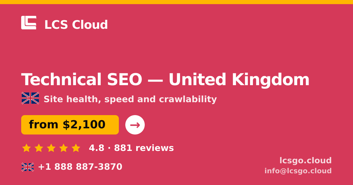 Technical SEO in United Kingdom — from $2,100, rated 4.8/5 by 881 clients. LCS Cloud.