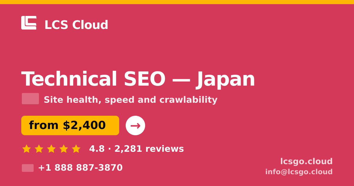 Technical SEO in Yokohama — from $1,900, rated 4.7/5 by 3023 clients. LCS Cloud.