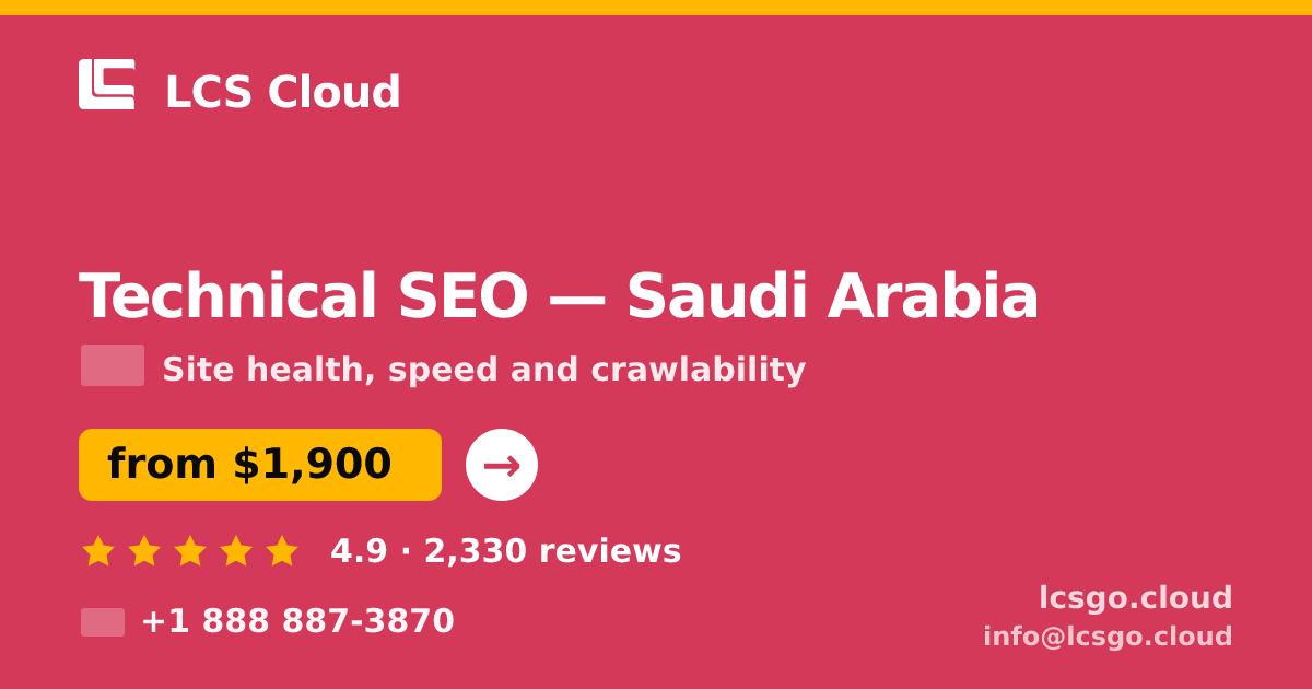 Technical SEO in Saudi Arabia — from $1,900, rated 4.9/5 by 2330 clients. LCS Cloud.