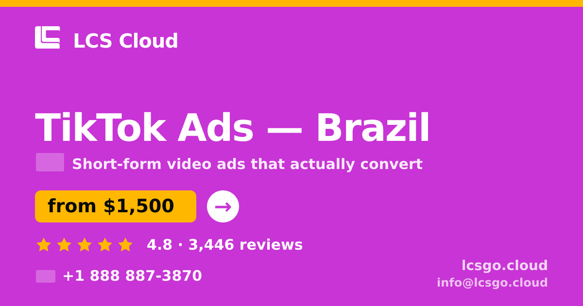 TikTok Ads in Brazil — from $1,500/mo, rated 4.8/5 by 3446 clients. LCS Cloud.