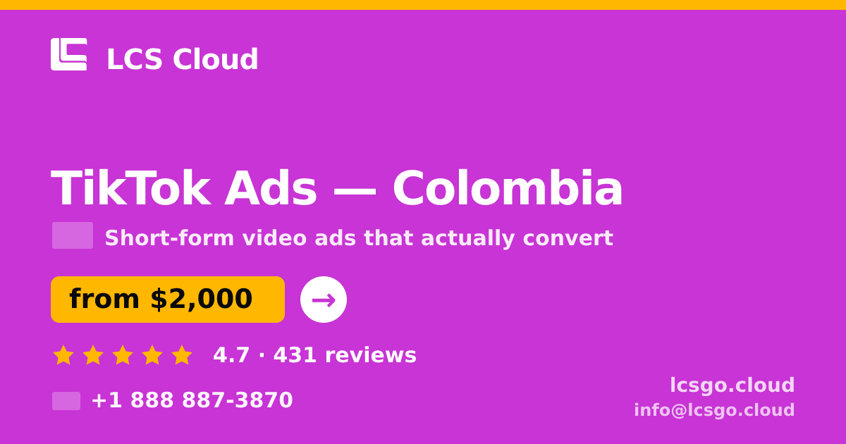 TikTok Ads in Colombia — from $2,000/mo, rated 4.7/5 by 431 clients. LCS Cloud.