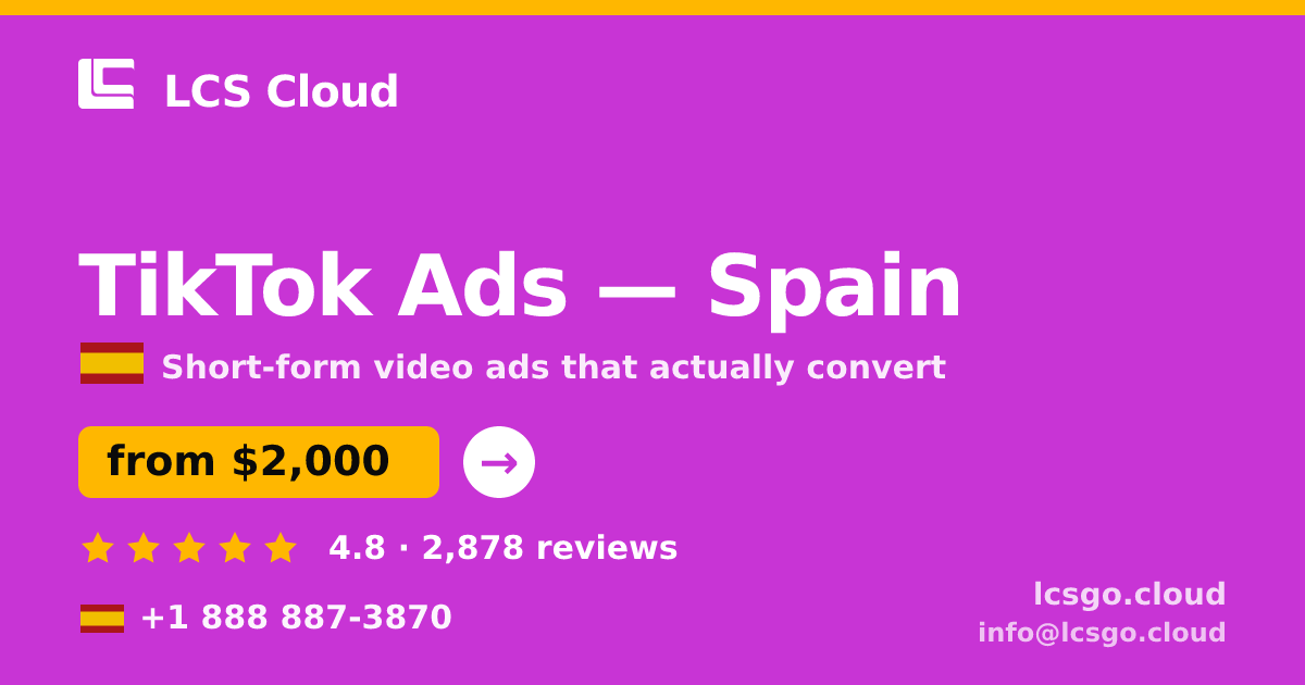 TikTok Ads in Spain — from $2,000/mo, rated 4.8/5 by 2878 clients. LCS Cloud.