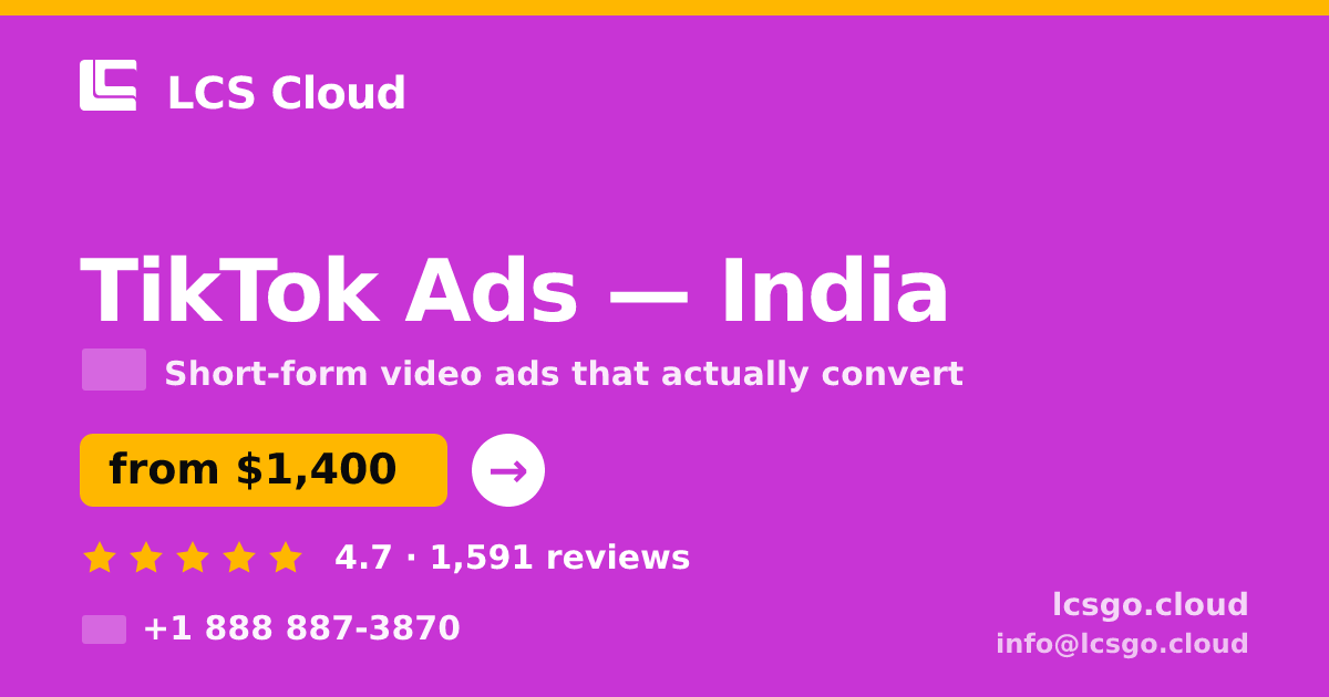 TikTok Ads in India — from $1,400/mo, rated 4.7/5 by 1591 clients. LCS Cloud.
