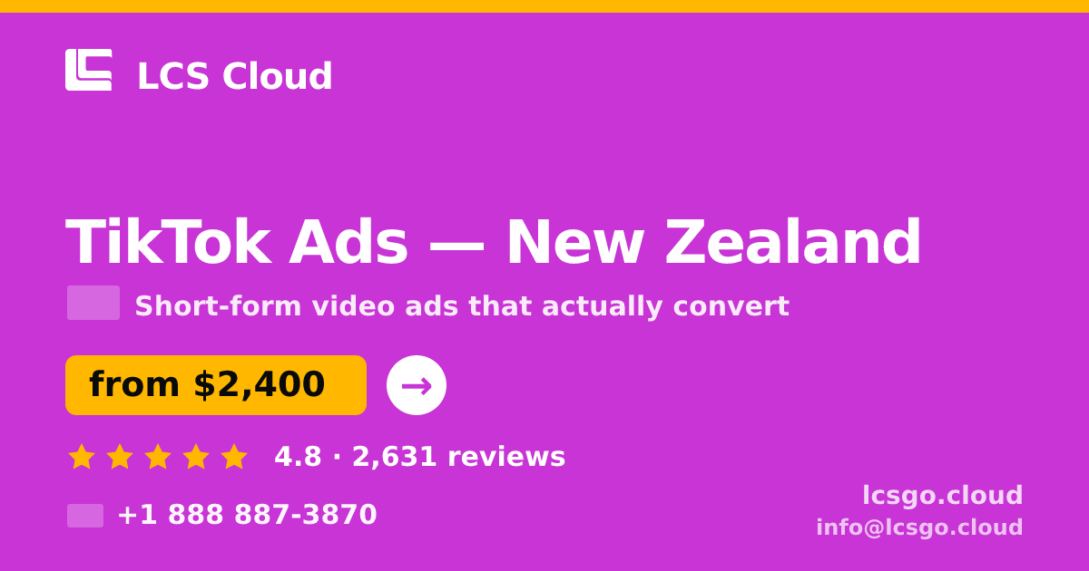 TikTok Ads in New Zealand — from $2,400/mo, rated 4.8/5 by 2631 clients. LCS Cloud.