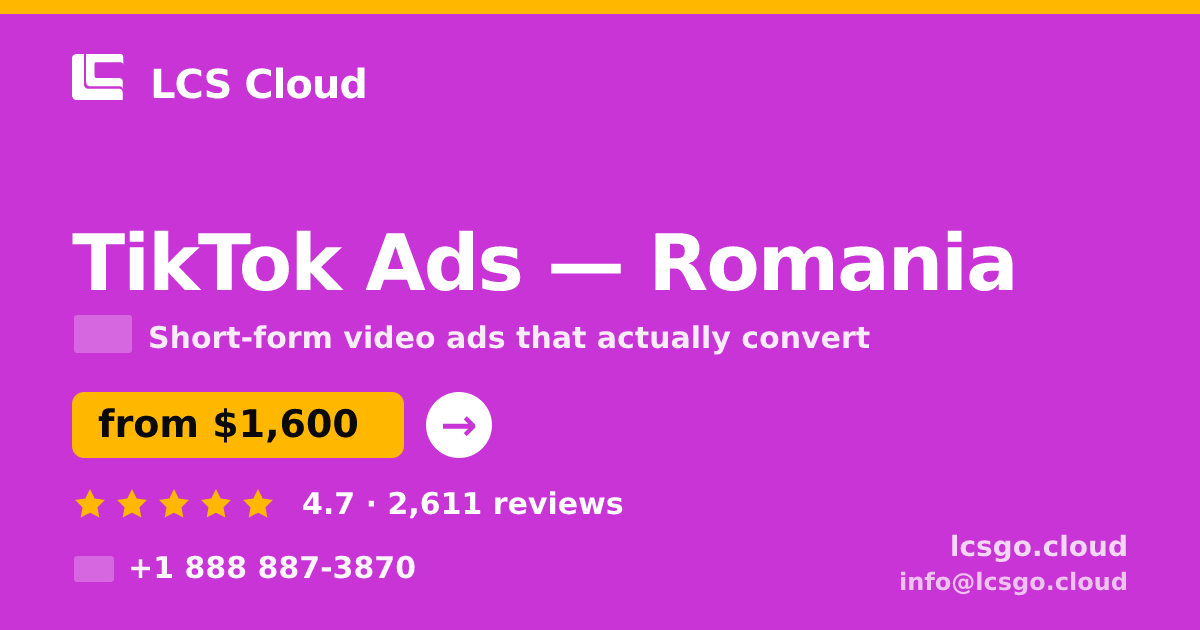 TikTok Ads in Romania — from $1,600/mo, rated 4.7/5 by 2611 clients. LCS Cloud.