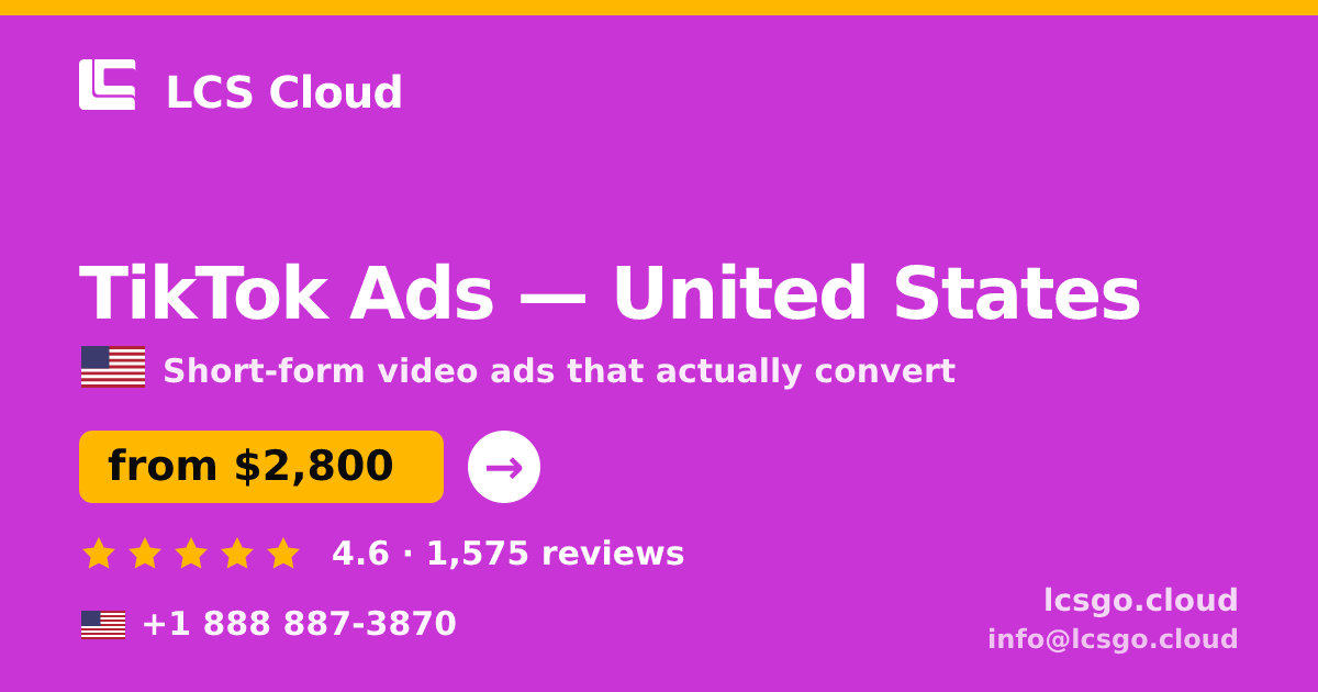 TikTok Ads in United States — from $2,800/mo, rated 4.6/5 by 1575 clients. LCS Cloud.