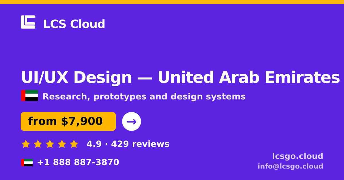 UI/UX Design in United Arab Emirates — from $7,900, rated 4.9/5 by 429 clients. LCS Cloud.