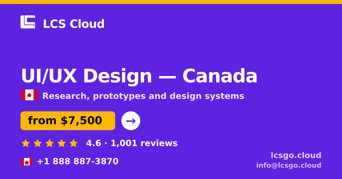 UI/UX Design in Canada — from $7,500, rated 4.6/5 by 1001 clients. LCS Cloud.