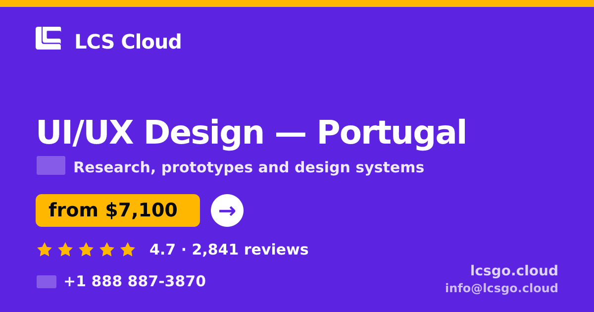UI/UX Design in Portugal — from $7,100, rated 4.7/5 by 2841 clients. LCS Cloud.
