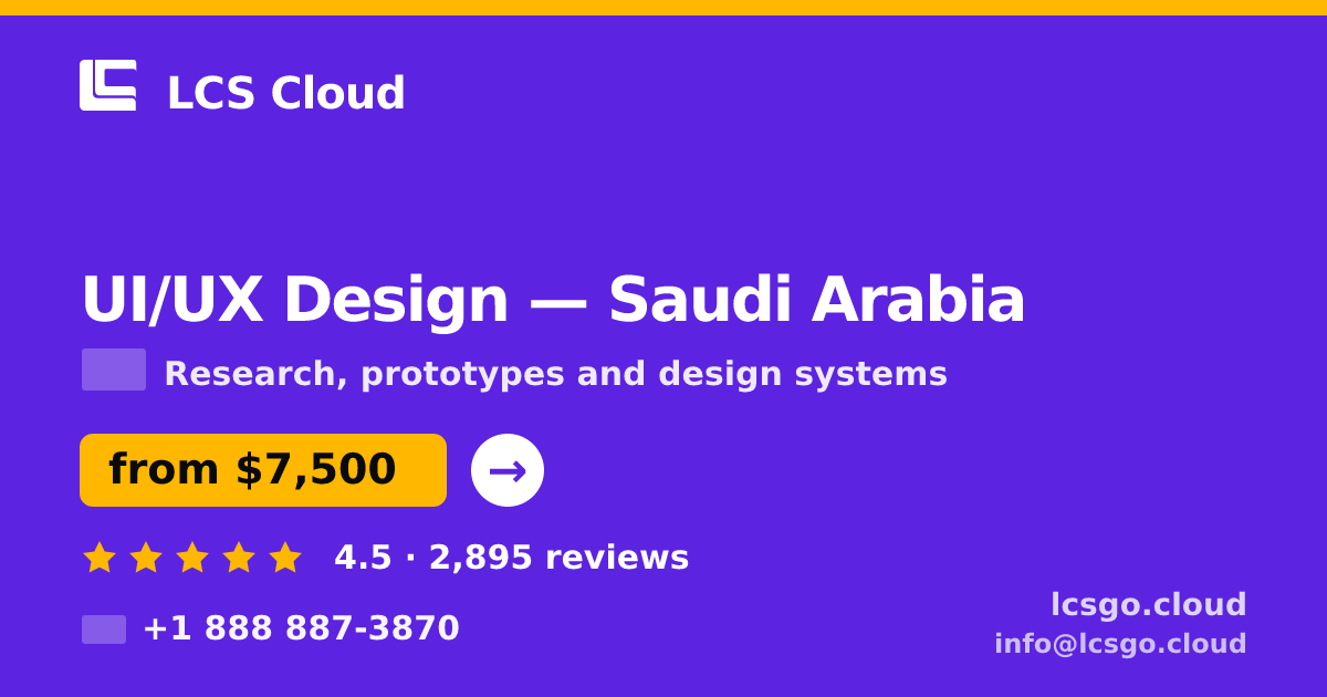 UI/UX Design in Saudi Arabia — from $7,500, rated 4.5/5 by 2895 clients. LCS Cloud.