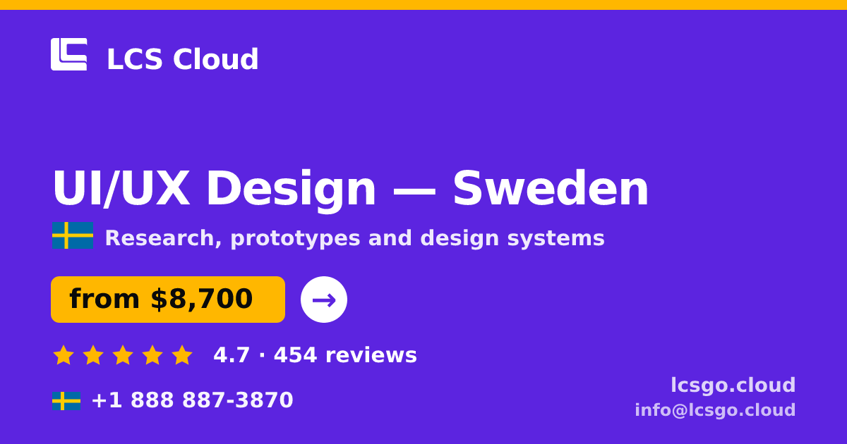UI/UX Design in Sweden — from $8,700, rated 4.7/5 by 454 clients. LCS Cloud.