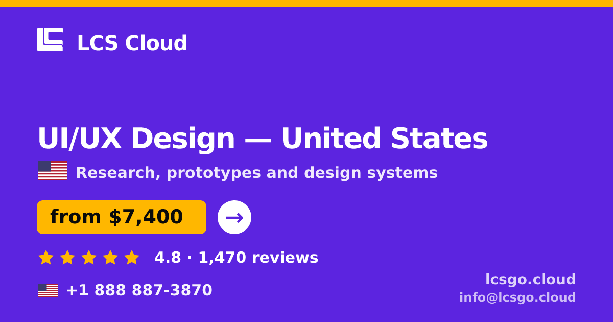 UI/UX Design in United States — from $7,400, rated 4.8/5 by 1470 clients. LCS Cloud.