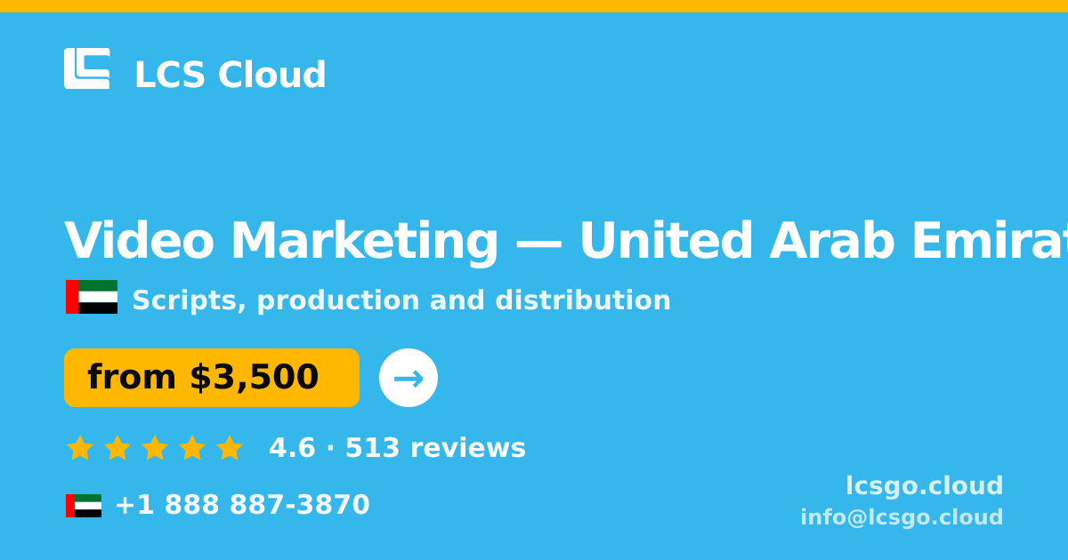 Video Marketing in United Arab Emirates — from $3,500, rated 4.6/5 by 513 clients. LCS Cloud.