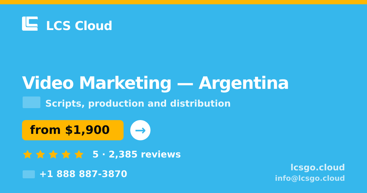 Video Marketing in Argentina — from $1,900, rated 5/5 by 2385 clients. LCS Cloud.