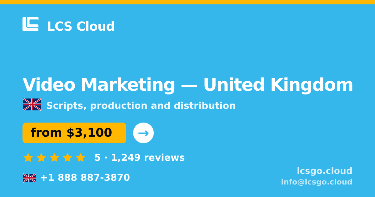 Video Marketing in United Kingdom — from $3,100, rated 5/5 by 1249 clients. LCS Cloud.