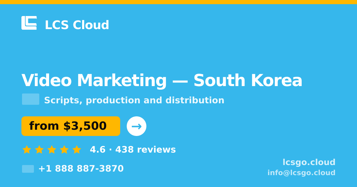 Video Marketing in South Korea — from $3,500, rated 4.6/5 by 438 clients. LCS Cloud.