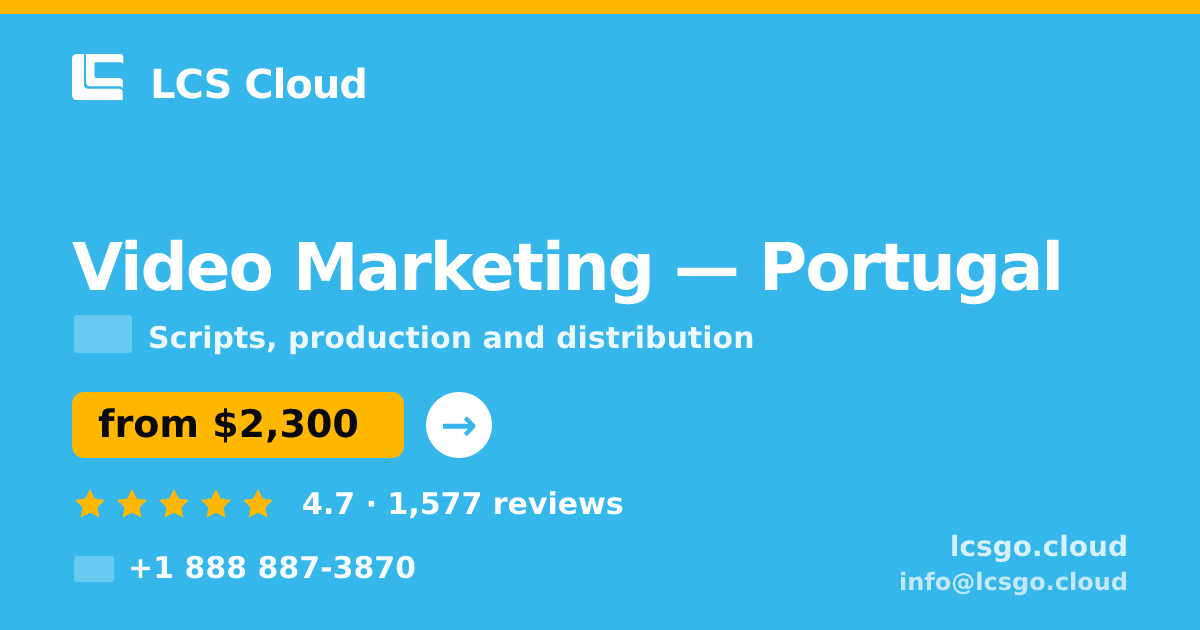 Video Marketing in Portugal — from $2,300, rated 4.7/5 by 1577 clients. LCS Cloud.
