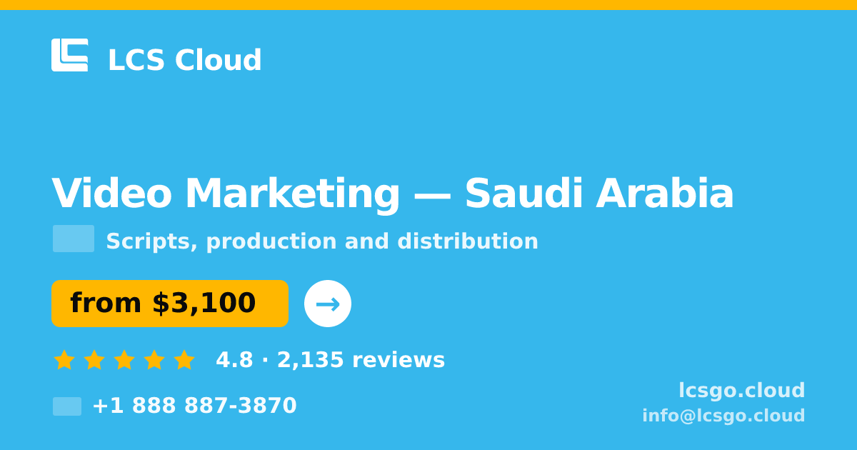 Video Marketing in Saudi Arabia — from $3,100, rated 4.8/5 by 2135 clients. LCS Cloud.