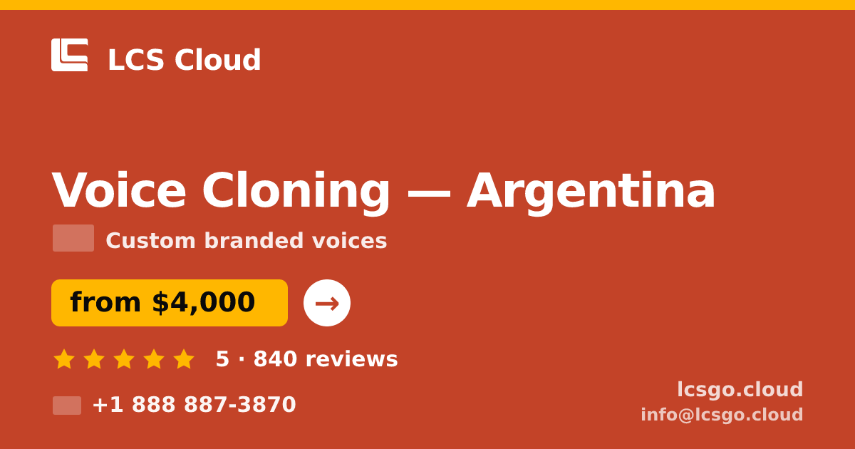 Voice Cloning in Argentina — from $4,000, rated 5/5 by 840 clients. LCS Cloud.