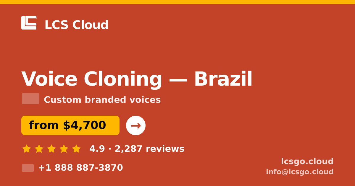 Voice Cloning in Brazil — from $4,700, rated 4.9/5 by 2287 clients. LCS Cloud.