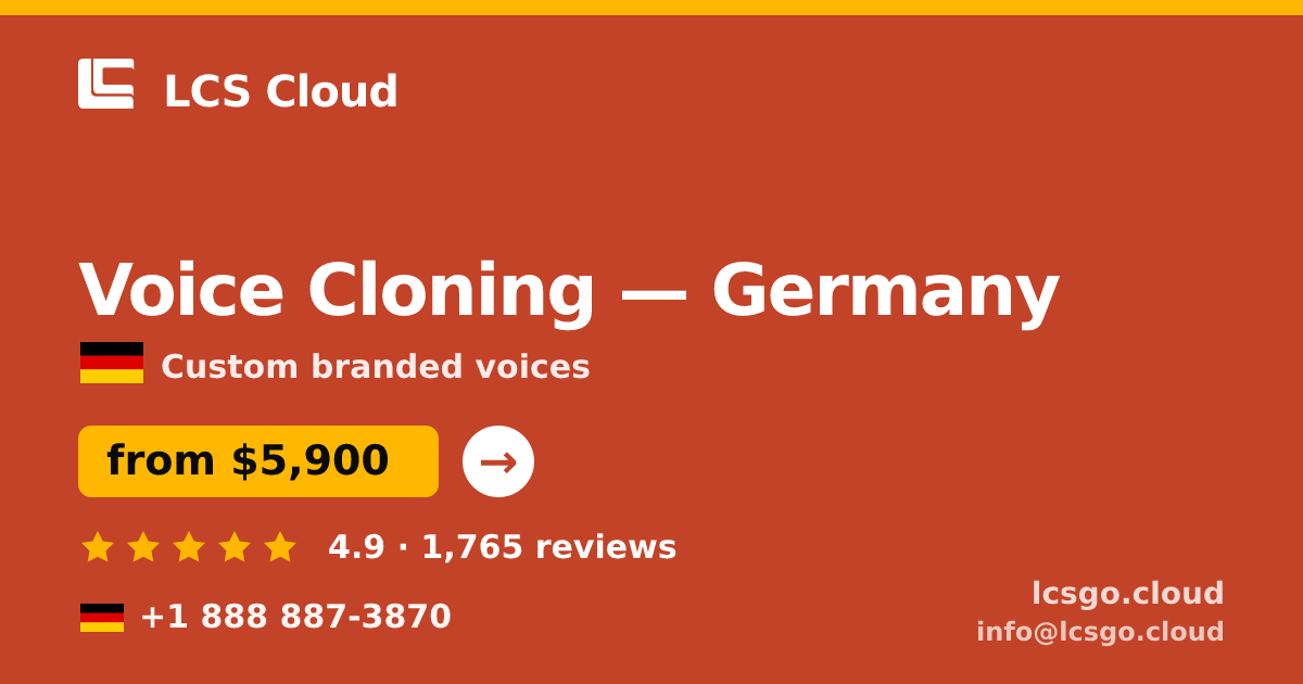 Voice Cloning in Germany — from $5,900, rated 4.9/5 by 1765 clients. LCS Cloud.