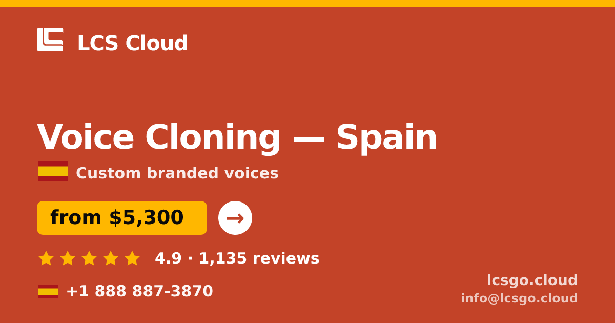 Voice Cloning in Barcelona — from $6,200, rated 4.6/5 by 449 clients. LCS Cloud.