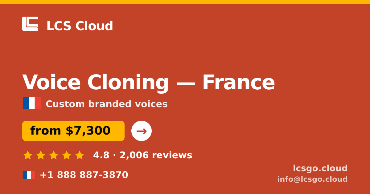 Voice Cloning in France — from $7,300, rated 4.8/5 by 2006 clients. LCS Cloud.
